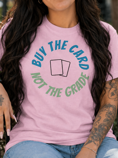 Buy The Card Unisex t-shirt